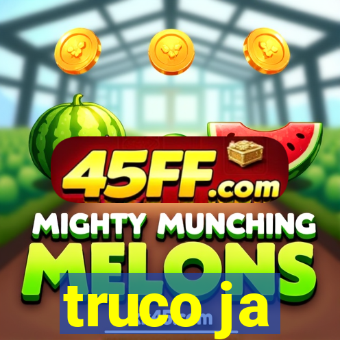 truco ja